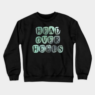 Pastel 'Head Over Heels' Typography Design Crewneck Sweatshirt